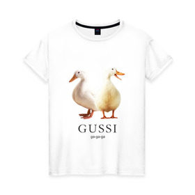 Женская футболка хлопок с принтом Gussi в Белгороде, 100% хлопок | прямой крой, круглый вырез горловины, длина до линии бедер, слегка спущенное плечо | gucci | gussi | гусь | гучи | гуччи