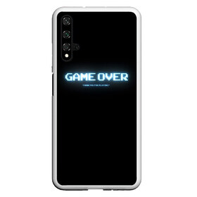 Чехол для Honor 20 с принтом Game Over в Белгороде, Силикон | Область печати: задняя сторона чехла, без боковых панелей | 