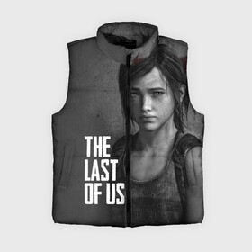 Женский жилет утепленный 3D с принтом THE LAST OF US в Белгороде,  |  | gamer | player | stels | the last of us | the last of us part 2 | бегун | джоэл | каннибалы | охотники | сталкер | топляк | цикады | щелкун | элли