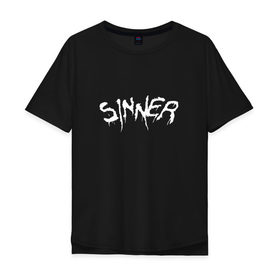 Мужская футболка хлопок Oversize с принтом ГРЕШНИК - SINNER в Белгороде, 100% хлопок | свободный крой, круглый ворот, “спинка” длиннее передней части | 