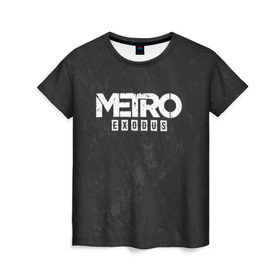 Женская футболка 3D с принтом METRO EXODUS в Белгороде, 100% полиэфир ( синтетическое хлопкоподобное полотно) | прямой крой, круглый вырез горловины, длина до линии бедер | exodus | horror | metro exodus | survival | игры | исход | метро | метро 2035