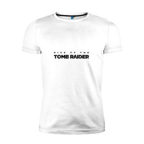 Мужская футболка премиум с принтом Rise if The Tomb Raider в Белгороде, 92% хлопок, 8% лайкра | приталенный силуэт, круглый вырез ворота, длина до линии бедра, короткий рукав | Тематика изображения на принте: 