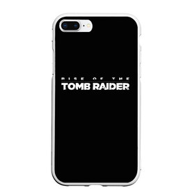 Чехол для iPhone 7Plus/8 Plus матовый с принтом Rise if The Tomb Raider в Белгороде, Силикон | Область печати: задняя сторона чехла, без боковых панелей | adventure | lara croft | tomb rider | археолог | гробниц | крофт | лара | приключения | расхитительница