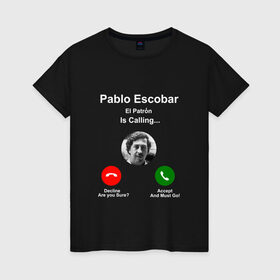Женская футболка хлопок с принтом Escobar в Белгороде, 100% хлопок | прямой крой, круглый вырез горловины, длина до линии бедер, слегка спущенное плечо | escobar | loving pablo | прикол | эскобар | юмор