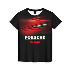 Женская футболка 3D с принтом Porsche design в Белгороде, 100% полиэфир ( синтетическое хлопкоподобное полотно) | прямой крой, круглый вырез горловины, длина до линии бедер | auto | porsche | porsche ag | авто | автомобиль | дизайн | машина | порше | суперкар | тачка