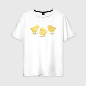 Женская футболка хлопок Oversize с принтом Цыплята в Белгороде, 100% хлопок | свободный крой, круглый ворот, спущенный рукав, длина до линии бедер
 | животные | курица | мими | прелесть | птицы | утки | цыпа | цыплята