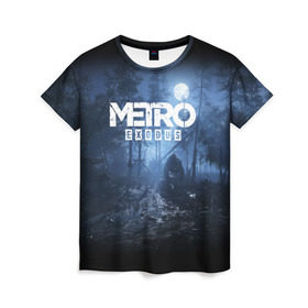 Женская футболка 3D с принтом METRO EXODUS в Белгороде, 100% полиэфир ( синтетическое хлопкоподобное полотно) | прямой крой, круглый вырез горловины, длина до линии бедер | exodus | horror | metro exodus | survival | игры | исход | метро | метро 2035