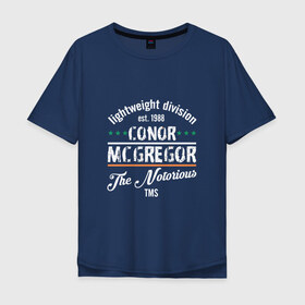 Мужская футболка хлопок Oversize с принтом Conor McGregor в Белгороде, 100% хлопок | свободный крой, круглый ворот, “спинка” длиннее передней части | 