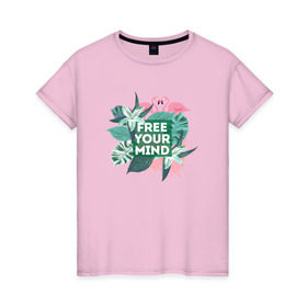Женская футболка хлопок с принтом Free your mind в Белгороде, 100% хлопок | прямой крой, круглый вырез горловины, длина до линии бедер, слегка спущенное плечо | jungle | mood | positive | джунгли | лето | настроение | путешествия | фламинго