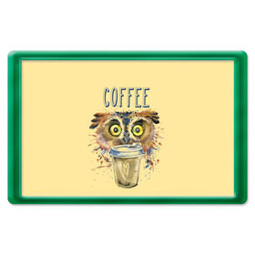 Магнит 45*70 с принтом Сова и кофе в Белгороде, Пластик | Размер: 78*52 мм; Размер печати: 70*45 | coffee | food | love | owl | кофе | сова
