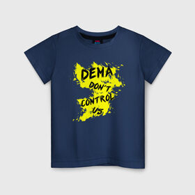 Детская футболка хлопок с принтом DEMA don`t control us (TOP) в Белгороде, 100% хлопок | круглый вырез горловины, полуприлегающий силуэт, длина до линии бедер | 21 pilots | josh dun | music | rock | top | twenty one pilots | tyler joseph | джош дан | музыка | рок | тайлер джозеф
