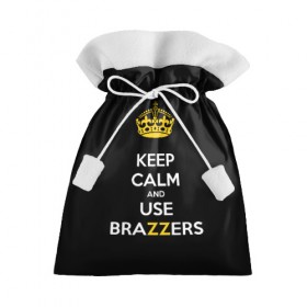 Подарочный 3D мешок с принтом KEEP CALM AND USE BRAZZERS в Белгороде, 100% полиэстер | Размер: 29*39 см | 