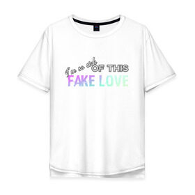 Мужская футболка хлопок Oversize с принтом FAKE LOVE BTS в Белгороде, 100% хлопок | свободный крой, круглый ворот, “спинка” длиннее передней части | bangtan boys | beyond the scene | bts | fake love | k pop | music | арэм | ви | джей хоуп | джин | музыка | сюга | чимин | чонгук