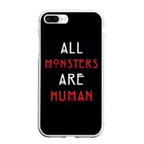 Чехол для iPhone 7Plus/8 Plus матовый с принтом All Monsters Are Human в Белгороде, Силикон | Область печати: задняя сторона чехла, без боковых панелей | all | american | are | horror | humans | monstars | series | story | американская | все | история | люди | монстры | сериал | сериалы | ужасов | ужасы