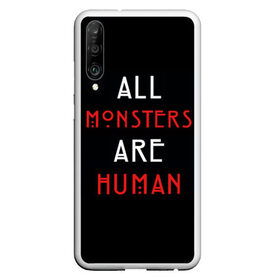 Чехол для Honor P30 с принтом All Monsters Are Human в Белгороде, Силикон | Область печати: задняя сторона чехла, без боковых панелей | all | american | are | horror | humans | monstars | series | story | американская | все | история | люди | монстры | сериал | сериалы | ужасов | ужасы