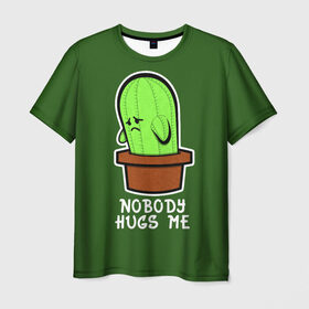 Мужская футболка 3D с принтом Nobody Hugs Me в Белгороде, 100% полиэфир | прямой крой, круглый вырез горловины, длина до линии бедер | cactus | hugs | me | nobody | sad | горшок | горшочек | грусть | кактус | надпись | обнимашки | объятия | печаль | тоска