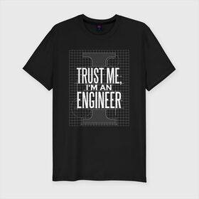 Мужская футболка хлопок Slim с принтом Инженер в Белгороде, 92% хлопок, 8% лайкра | приталенный силуэт, круглый вырез ворота, длина до линии бедра, короткий рукав | для инженера | инженер | инженера | механик | проект | проектировщик | строители | строитель | электрик