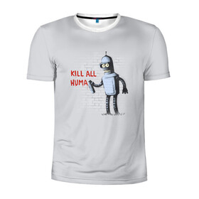 Мужская футболка 3D спортивная с принтом Bender - Kill all human в Белгороде, 100% полиэстер с улучшенными характеристиками | приталенный силуэт, круглая горловина, широкие плечи, сужается к линии бедра | bender | fry | futurama | planet express | бендер | гипножаба | зойдберг | лила | фрай | футурама