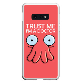 Чехол для Samsung S10E с принтом Trust Me Im a Doctor в Белгороде, Силикон | Область печати: задняя сторона чехла, без боковых панелей | all | bender | doctor | futurama | humans | kill | mult | robot | simpsons | space | trust | zoidberg | бендер | зойдберг | космос | мульт | мультик | мультфильм | робот | симпсоны | футурама