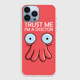 Чехол для iPhone 13 Pro Max с принтом Trust Me Im a Doctor в Белгороде,  |  | all | bender | doctor | futurama | humans | kill | mult | robot | simpsons | space | trust | zoidberg | бендер | зойдберг | космос | мульт | мультик | мультфильм | робот | симпсоны | футурама