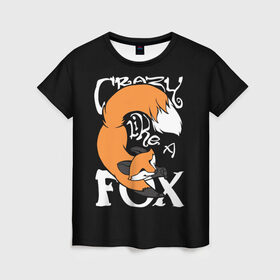 Женская футболка 3D с принтом Crazy Like a Fox в Белгороде, 100% полиэфир ( синтетическое хлопкоподобное полотно) | прямой крой, круглый вырез горловины, длина до линии бедер | crazy | cute | fox | foxes | ginger | like | tail | безумие | безумная | забавная | лис | лиса | лисица | лисицы | лисичка | лисички | лисы | милая | рыжая | рыжие | смешная | фыр | хвост | хвосты