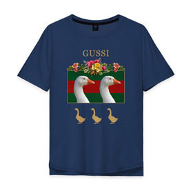 Мужская футболка хлопок Oversize с принтом Gussi в Белгороде, 100% хлопок | свободный крой, круглый ворот, “спинка” длиннее передней части | Тематика изображения на принте: gucci | gussi | антибренд | бренд | гуси | гусь | гуччи | мода