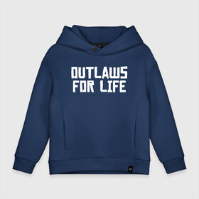 Детское худи Oversize хлопок с принтом Outlaws for life RDR2 в Белгороде, френч-терри — 70% хлопок, 30% полиэстер. Мягкий теплый начес внутри —100% хлопок | боковые карманы, эластичные манжеты и нижняя кромка, капюшон на магнитной кнопке | arthur morgan | rdr | rdr2 | red dead redemption | red dead redemption 2 | артур морган | рдр | рдр2