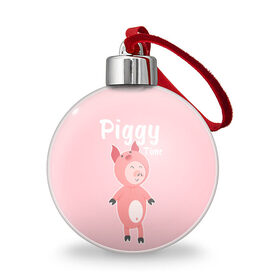 Ёлочный шар с принтом Piggy Time в Белгороде, Пластик | Диаметр: 77 мм | 2019 | merry christmas | new year | год свиньи | зима | новый год | поросенок | праздник | рождество | свинка | свинья