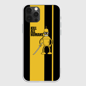 Чехол для iPhone 12 Pro Max с принтом Kill All Humans в Белгороде, Силикон |  | бендер | билла | квентин | тарантино | футурама