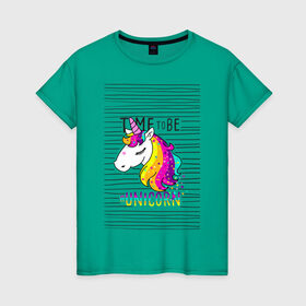 Женская футболка хлопок с принтом Радуга Единорога в Белгороде, 100% хлопок | прямой крой, круглый вырез горловины, длина до линии бедер, слегка спущенное плечо | rainbow | unicorn | время быть единорогом | равенство | радуга | радуга флаг