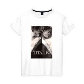 Женская футболка хлопок с принтом Титаник в Белгороде, 100% хлопок | прямой крой, круглый вырез горловины, длина до линии бедер, слегка спущенное плечо | titanic | титаник