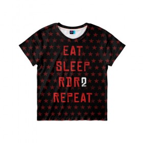 Детская футболка 3D с принтом Eat Sleep RDR2 Repeat в Белгороде, 100% гипоаллергенный полиэфир | прямой крой, круглый вырез горловины, длина до линии бедер, чуть спущенное плечо, ткань немного тянется | dead | die | eat | flag | game | games | gta | rdr | rdr2 | red | redemption | repeat | rockstar | sleep | sun | western | вестерн | выкуп | гта | дикий | запад | игра | игры | красный | мертвый | рдр | рдр2 | рокстар | солнце