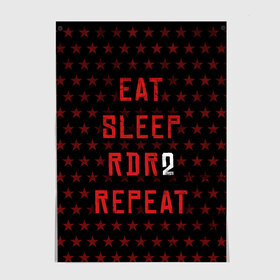 Постер с принтом Eat Sleep RDR2 Repeat в Белгороде, 100% бумага
 | бумага, плотность 150 мг. Матовая, но за счет высокого коэффициента гладкости имеет небольшой блеск и дает на свету блики, но в отличии от глянцевой бумаги не покрыта лаком | dead | die | eat | flag | game | games | gta | rdr | rdr2 | red | redemption | repeat | rockstar | sleep | sun | western | вестерн | выкуп | гта | дикий | запад | игра | игры | красный | мертвый | рдр | рдр2 | рокстар | солнце