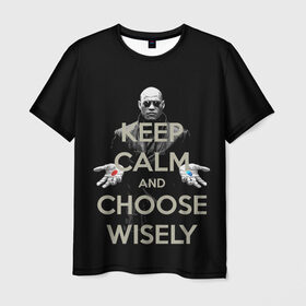 Мужская футболка 3D с принтом Keep calm and choose wisely в Белгороде, 100% полиэфир | прямой крой, круглый вырез горловины, длина до линии бедер | art | film | keep calm | matrix | neo | ttdwakeupneo | выбирай с умом | выбор | кип калм | красная | матрица | морфиус | нео | пилюли | реальность | руки | синяя | тринити | черный