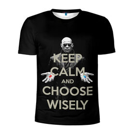 Мужская футболка 3D спортивная с принтом Keep calm and choose wisely в Белгороде, 100% полиэстер с улучшенными характеристиками | приталенный силуэт, круглая горловина, широкие плечи, сужается к линии бедра | art | film | keep calm | matrix | neo | ttdwakeupneo | выбирай с умом | выбор | кип калм | красная | матрица | морфиус | нео | пилюли | реальность | руки | синяя | тринити | черный
