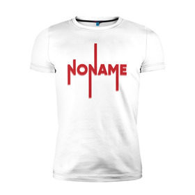Мужская футболка премиум с принтом NoName в Белгороде, 92% хлопок, 8% лайкра | приталенный силуэт, круглый вырез ворота, длина до линии бедра, короткий рукав | 