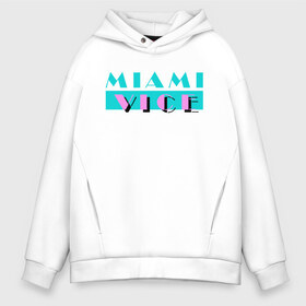 Мужское худи Oversize хлопок с принтом Miami Vice Series в Белгороде, френч-терри — 70% хлопок, 30% полиэстер. Мягкий теплый начес внутри —100% хлопок | боковые карманы, эластичные манжеты и нижняя кромка, капюшон на магнитной кнопке | Тематика изображения на принте: 80s | miamivice | retro | retrowave | synthwave