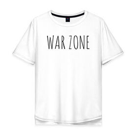 Мужская футболка хлопок Oversize с принтом WAR ZONE в Белгороде, 100% хлопок | свободный крой, круглый ворот, “спинка” длиннее передней части | Тематика изображения на принте: trend | war zone | warzone | военная зона