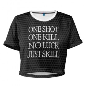 Женская футболка 3D укороченная с принтом One Shot One Kill в Белгороде, 100% полиэстер | круглая горловина, длина футболки до линии талии, рукава с отворотами | Тематика изображения на принте: counter strike. one shot | cs go | csgo | game | one kill | ван шот | лого | надпись | серый | текст