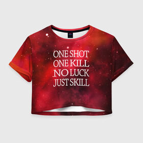 Женская футболка 3D укороченная с принтом One Shot One Kill в Белгороде, 100% полиэстер | круглая горловина, длина футболки до линии талии, рукава с отворотами | counter strike. one shot | cs go | csgo | game | one kill | ван шот | красный | лого | надпись | текст