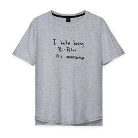 Мужская футболка хлопок Oversize с принтом Hate Being Bipolar Its Awesome в Белгороде, 100% хлопок | свободный крой, круглый ворот, “спинка” длиннее передней части | kanye | kanye west | yandhi | кани | кани вест | кани вэст | янди