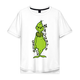 Мужская футболка хлопок Oversize с принтом Naughty Grinch в Белгороде, 100% хлопок | свободный крой, круглый ворот, “спинка” длиннее передней части | grinch | гринч | новый год | рождество