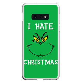 Чехол для Samsung S10E с принтом I hate christmas в Белгороде, Силикон | Область печати: задняя сторона чехла, без боковых панелей | grinch | гринч | новый год | рождество