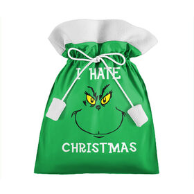 Подарочный 3D мешок с принтом I hate christmas в Белгороде, 100% полиэстер | Размер: 29*39 см | grinch | гринч | новый год | рождество