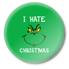 Значок с принтом I hate christmas в Белгороде,  металл | круглая форма, металлическая застежка в виде булавки | grinch | гринч | новый год | рождество
