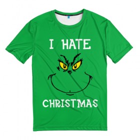 Мужская футболка 3D с принтом I hate christmas в Белгороде, 100% полиэфир | прямой крой, круглый вырез горловины, длина до линии бедер | Тематика изображения на принте: grinch | гринч | новый год | рождество