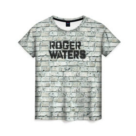 Женская футболка 3D с принтом Roger Waters. The Wall в Белгороде, 100% полиэфир ( синтетическое хлопкоподобное полотно) | прямой крой, круглый вырез горловины, длина до линии бедер | Тематика изображения на принте: pink floyd | roger waters | джордж уотерс | композитор | певец | поэт