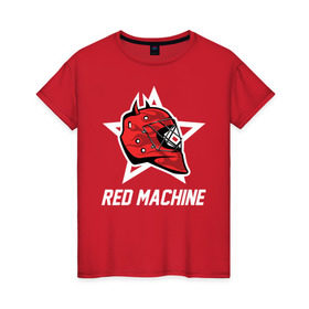 Женская футболка хлопок с принтом Red machine - Красная машина в Белгороде, 100% хлопок | прямой крой, круглый вырез горловины, длина до линии бедер, слегка спущенное плечо | hockey | machine | red | russia | team | красная | машина | россия | сборная | хоккей