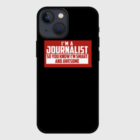 Чехол для iPhone 13 mini с принтом Iam Journalist в Белгороде,  |  | журналист | новости