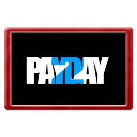 Магнит 45*70 с принтом PAYDAY 2 в Белгороде, Пластик | Размер: 78*52 мм; Размер печати: 70*45 | Тематика изображения на принте: 